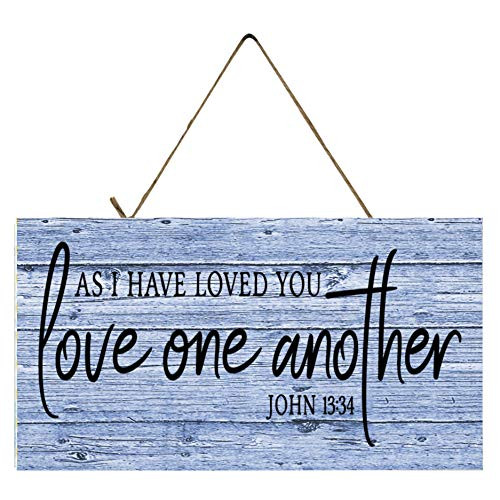 As I Have Loved You Love One Another John 1334 Printed Handmade Wood Sign As I Have Loved You Love One Another John 1334 Printed Handmade Wood Sign