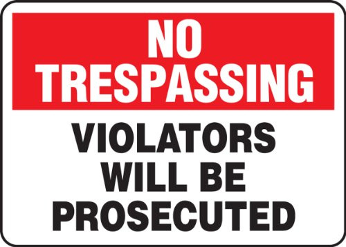 Accuform Signs MATR901VS Adhesive Vinyl Safety Sign Legend inchNO TRESPASSING VIOLATORS WILL BE PROSECUTED inch 7 inch Length x 10 inch Width x 0.004 inch Thickness Red Black on White Accuform Signs MATR901VS Adhesive Vinyl Safety Sign Legend inchNO TRESPASSING VIOLATORS WILL BE PROSECUTED inch 7 inch Length x 10 inch Width x 0.004 inch Thickness Red Black on White