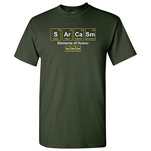 Elements of Humor - Science Sarcasm Periodic Table Funny T Shirt - Medium - Forest