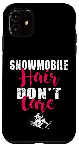iPhone 11 Snowmobile Hair Dont Care Funny Snowmobiling Sled Rider Case