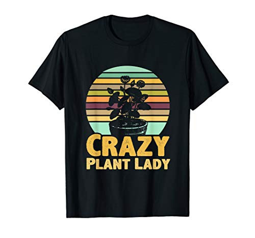 Crazy Plant Lady Plant Lover Gardener Gardening Garden Gifts T-Shirt Crazy Plant Lady Plant Lover Gardener Gardening Garden Gifts T-Shirt