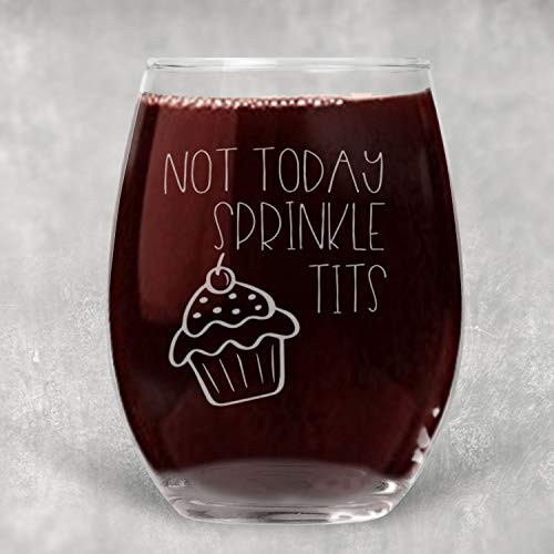 Not Today Sprinkle Tits Cupcake Stemless Wine Glass with Funny Saying Best Friend Gift for Women - 21 oz