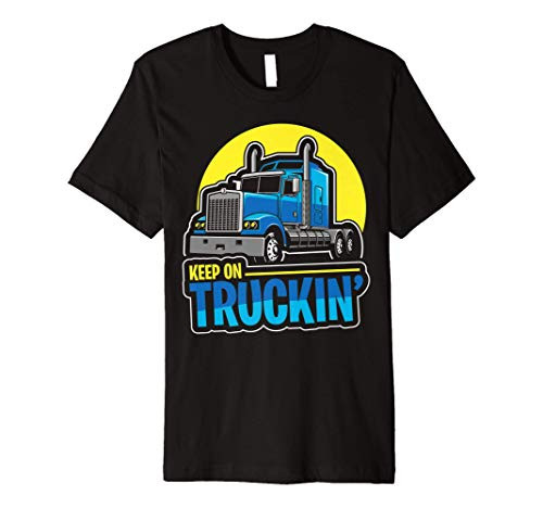 Keep on Truckin Truck Driver Retro Trucking Vintage Trucker Premium T-Shirt