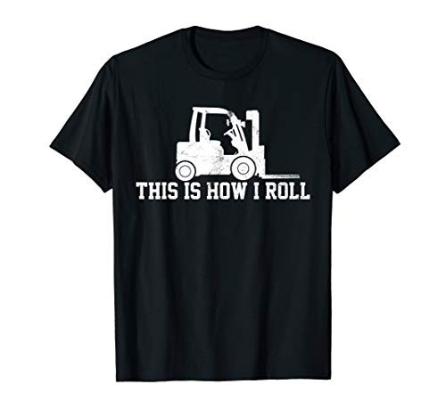 Forklift This Is How I Roll Vintage Gift T-Shirt