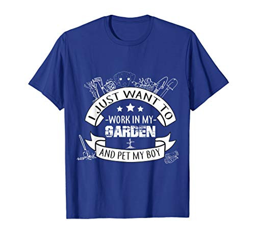 I Just Want To Work In My Garden Shirt T-Shirt
