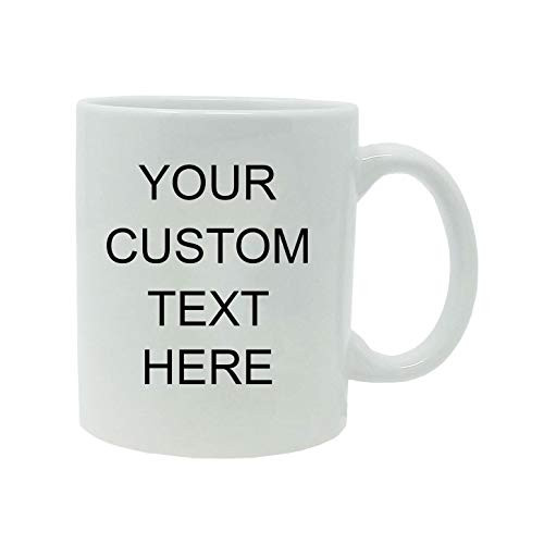 Personalized Add Your Custom Text White Ceramic 11 Oz Coffee Mug Customizable  White