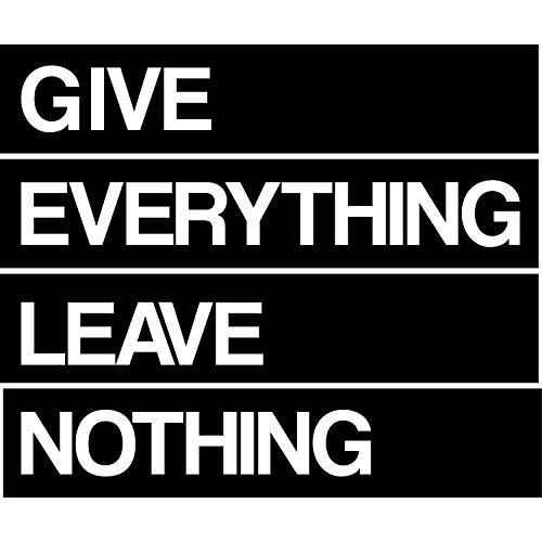 My Vinyl Story Give Everything Leave Nothing Wall Sticker Inspirational Wall Decal Motivational Office Decor Quote Gym Motivated Wall Art Vinyl Wall Decal School Fitness Classroom Words and Saying