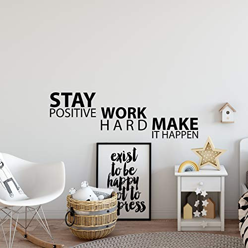 My Vinyl Story Stay Positive Work Hard Make it Happen Wall Sticker Inspirational Wall Decal Motivational Office Decor Quote Wall Art Vinyl Wall Decal School Classroom Gym Words and Saying