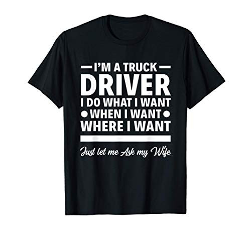 Mens Im A Truck Driver Funny Tow Truck Operator Trucker Gift T-Shirt