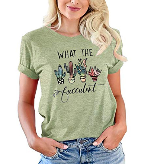 What The Fucculent Cactus Plants T-Shirt Women Texas Funny Graphic Shirt Gardening Lovers Casual Short Sleeve Tees  Light Green Small