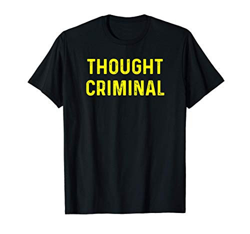 Thought Criminal Voluntaryist Ancap Libertarian Liberty NAP T-Shirt