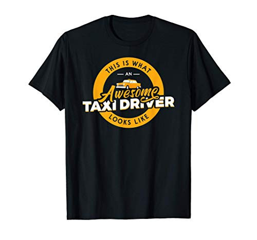 Awesome Taxi Driver Cab Taxicab T-Shirt