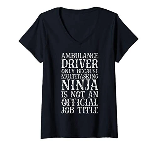 Womens Ambulance Driver Only Because Multitasking Funny Driver EMT V-Neck T-Shirt