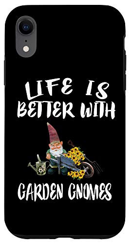 iPhone XR Life Is Better With Garden Gnomes Case