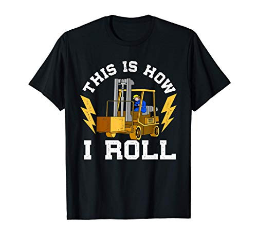 Forklift This Is How I roll Forklift Driver Operator T-Shirt