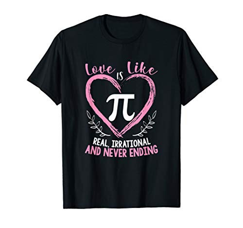 Pi Day Shirt Love Is Like Pi Mathematics Teacher Nerd Geek T-Shirt Pi Day Shirt Love Is Like Pi Mathematics Teacher Nerd Geek T-Shirt