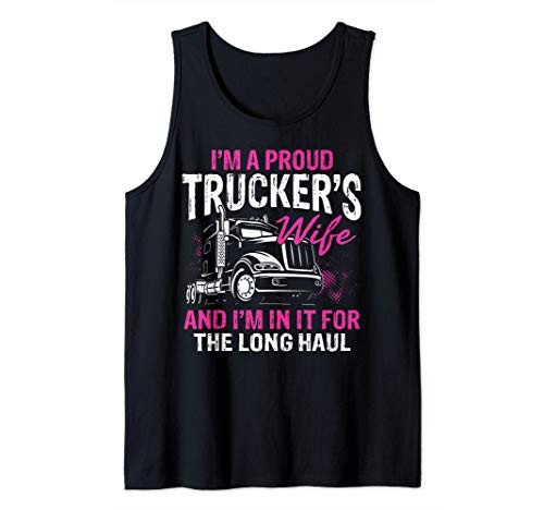 Truck Driver Truckers Wife Funny Trucking Wife Womens Gift Tank Top