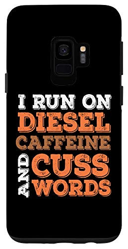 Galaxy S9 Diesel Truck Driver Coffee Cuss Words Funny Saying Gift Case
