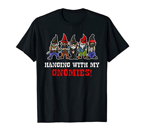 Hanging With My Gnomies Garden Gnome Funny Christmas Gifts T-Shirt Hanging With My Gnomies Garden Gnome Funny Christmas Gifts T-Shirt