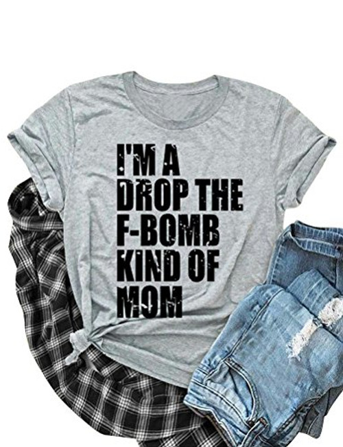 STYLEIE Womens Im A Drop The F-Bomb Kind of MOM Shirt Short Sleeve Funny Mama Shirt Moms Gift Tee Grey