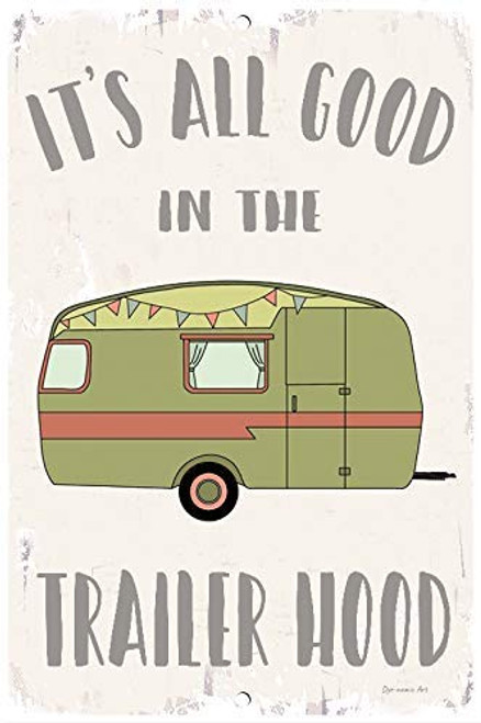 Dyenamic Art It s All Good in Trailer Hood Camping Metal Sign - Lightweight Aluminum Campsite Decor - Indoor Outdoor Metal Sign - Wall Art Decor Signs - Made in The USA - 8 Inches x 12 Inches