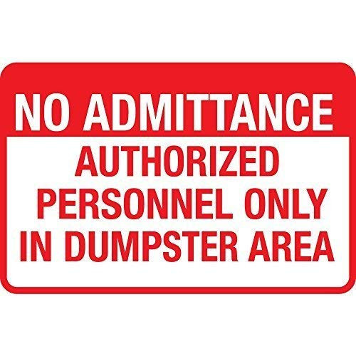 DYLAN MILLER Safety Sign - No Admittance Authorized Personnel Only in Dumpster Area OSHA DYU0600 8 x 12 Inches Metal Sign Durable Indoor and Outdoor Signs Street Signs