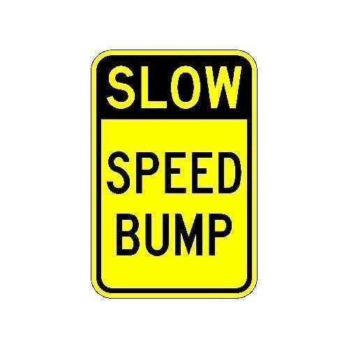 DYLAN MILLER Safety Sign - Slow Speed Bump Sign Warning Sign DYU0885 8 x 12 Inches Metal Sign Durable Indoor and Outdoor Signs Street Signs