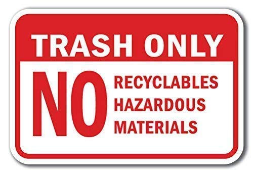 DYLAN MILLER Safety Sign - Trash Only No Recyclables Hazardous Materials Sign DYU0697 8 x 12 Inches Metal Sign Durable Indoor and Outdoor Signs Street Signs