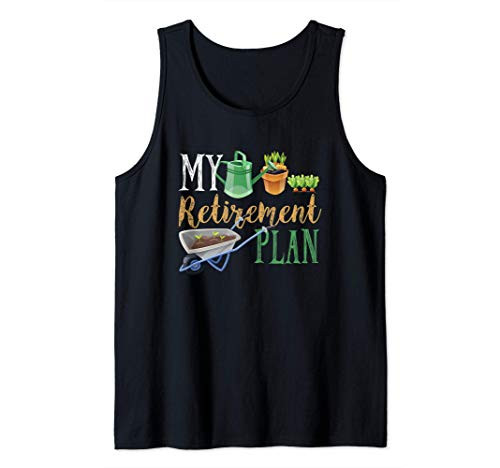 Retirement Plan Gardener Hobby Pensioner Garden Plants Gift Tank Top