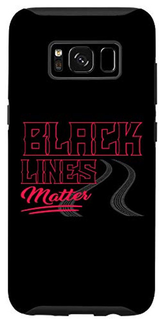 Galaxy S8 Black Lines Matter - Drag Racing Burnout Drifting Car Case