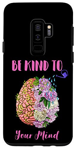 Galaxy S9plus  Mental Health Awareness Self Care Be Kind To Your Mind Case