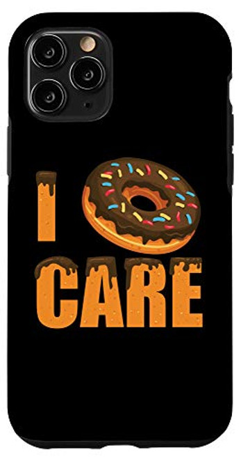 iPhone 11 Pro I Donut Care - Funny Donuts Pun Doughnut Pre-Workout Fitness Case