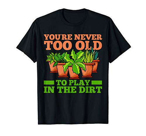 Gardener Gardening Plants Garden Funny Gift T-Shirt