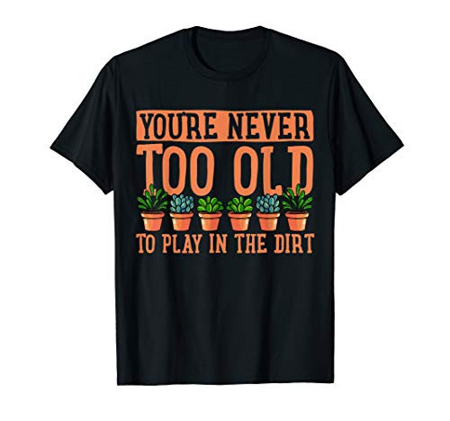 Plants Gardener Gardening Garden Funny Gift T-Shirt