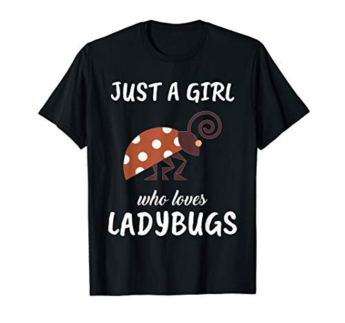 Just A Girl Who Loves Ladybugs Clothes Outfit Gift Ladybug T-Shirt Just A Girl Who Loves Ladybugs Clothes Outfit Gift Ladybug T-Shirt