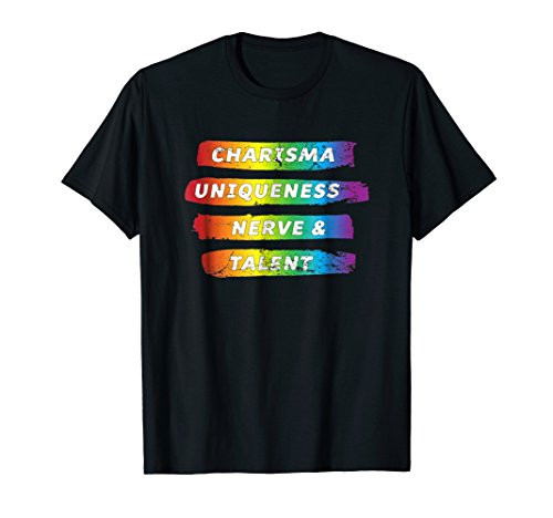 Charisma Uniqueness Nerve  and  Talent Rainbow Pride T-Shirt
