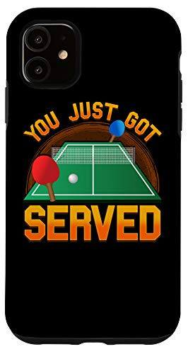 iPhone 11 Funny You Just Got Served Ping Pong Serve Table Tennis Case
