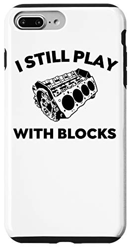 iPhone 7 Plus 8 Plus I Still Play With Blocks Maintenance Man Racing Mechanic Case