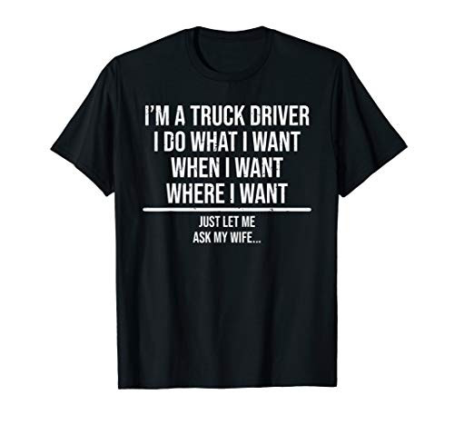 Funny Truck Driver Husband T-shirt Ask My Wife Trucker Gift