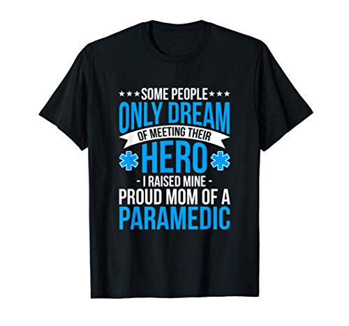 Proud Mom Of A Paramedic Student Ambulance Driver Gift Woman T-Shirt