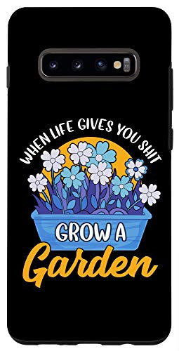 Galaxy S10plus  When Life Gives You Shit Grow a Garden Funny Gardening Pun Case