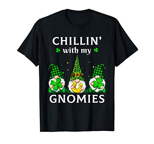 Chillin With My Gnomies St Patricks Day Gnome Shamrock Irish T-Shirt Chillin With My Gnomies St Patricks Day Gnome Shamrock Irish T-Shirt