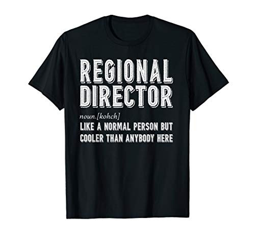 Regional Director Funny Job Title T-Shirt