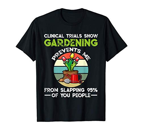 Funny Gardening Shirt Garden Lover Gifts Gardener Farmer Tee T-Shirt