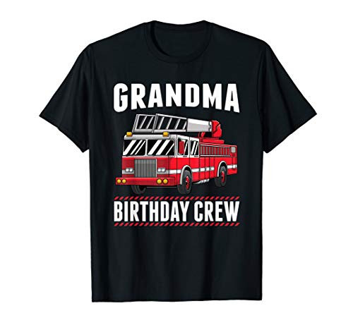 Grandma Birthday Crew Fire Truck Firefighter Costume Party T-Shirt Grandma Birthday Crew Fire Truck Firefighter Costume Party T-Shirt
