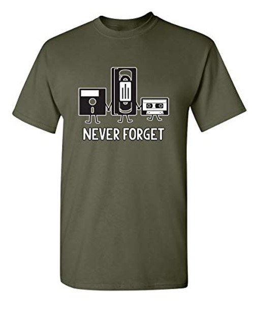 Never Forget Graphic Novelty Sarcastic Funny T Shirt XL Military