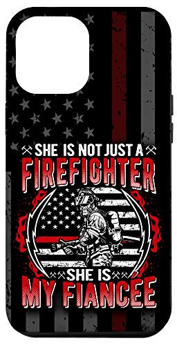 iPhone 12 Pro Max My Fiancee Is A Firefighter Thin Red Line Proud Fire Fiance Case