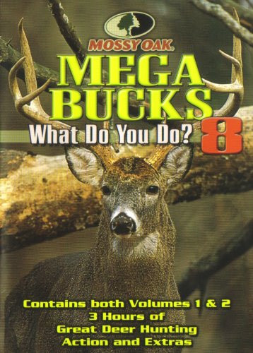 Mega Bucks 8  What Do You Do? Volumes 1  and  2  Mossy Oak Megabucks Series