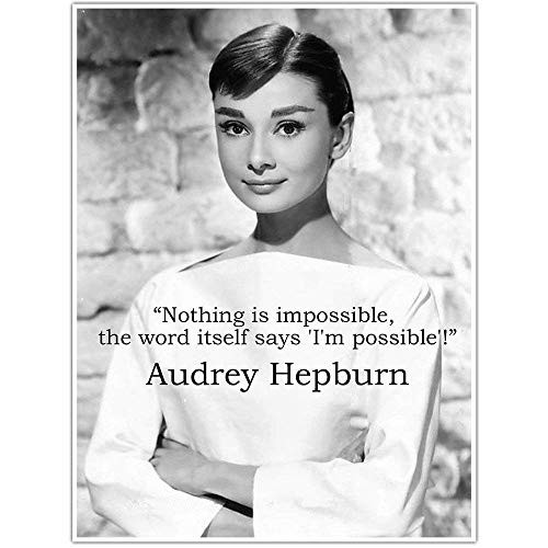 Audrey Hepburn Nothing is Impossible Quote Wall Art Poster