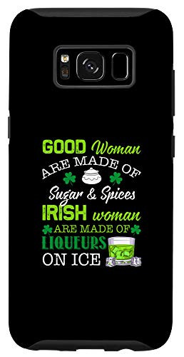 Galaxy S8 Irish Woman Are Made Of Liqueurs Shamrock Shenanigan Gift Case